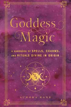 Goddess Magic (hc) by Aurora Kane (image for) Goddess Magic (hc) by Aurora Kane